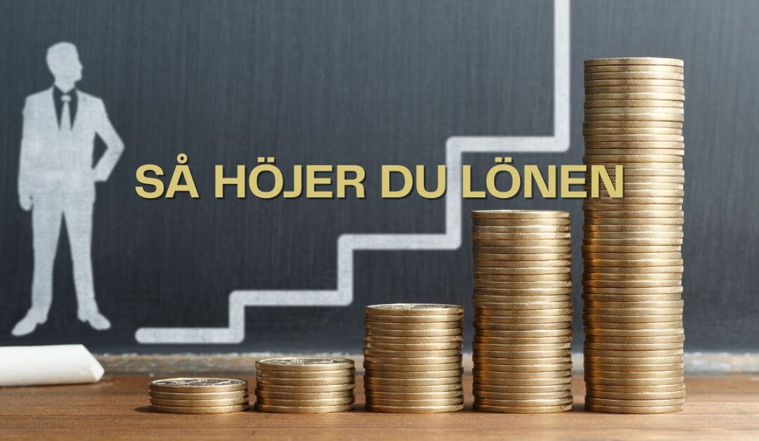 Så höjer du din lön på ett hållbart sätt